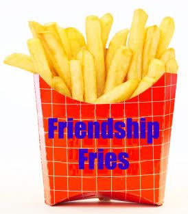 friendship fries