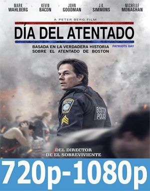 Día del Atentado (2016) HD 720p, 1080p Dual Latino-Inglés Día del Atentado (2016) HD 720p, 1080p Dual Latino-Inglés